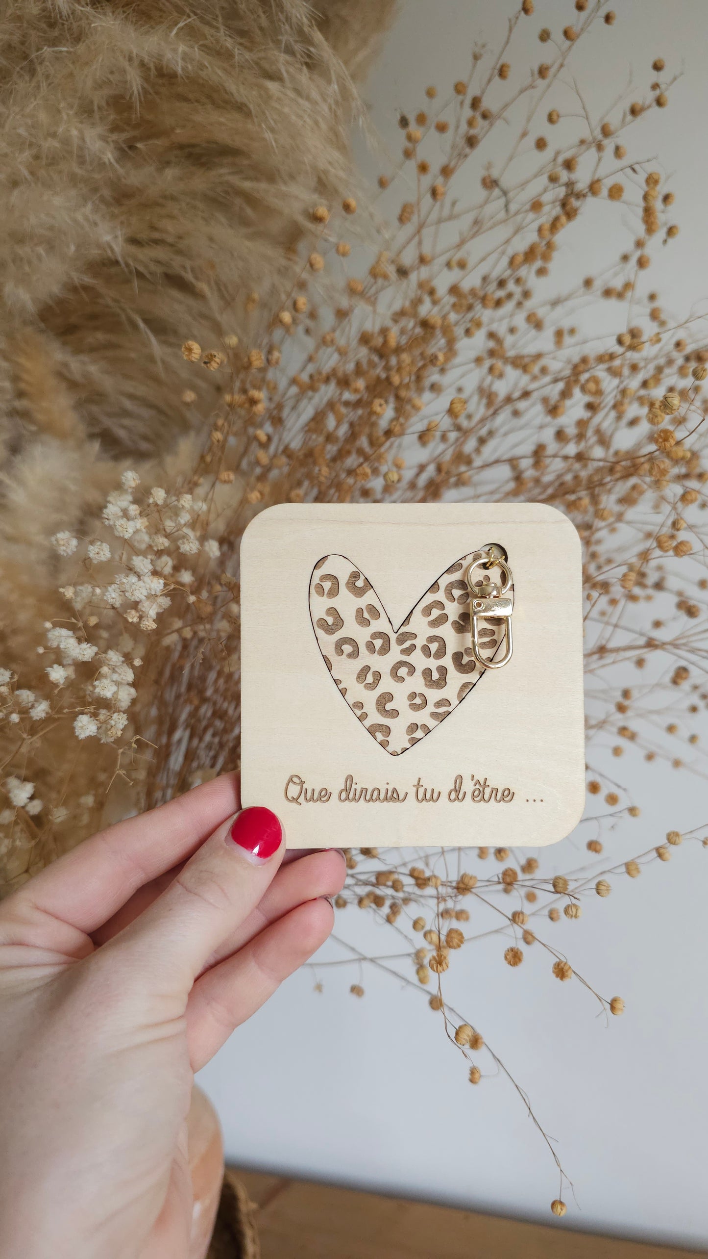 Carré en bois personnalisé “Que dirais-tu d’être…” – Annonce marraine, parrain, témoin – Porte-clé léopard